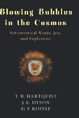 Blowing Bubbles in the Cosmos: Astronomical Winds, Jets, and Explosions