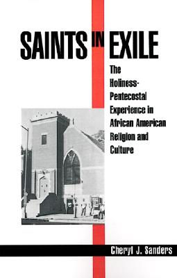 Saints in Exile: The Holiness-Pentecostal Experience in African American Religion and Culture (Religion in America)