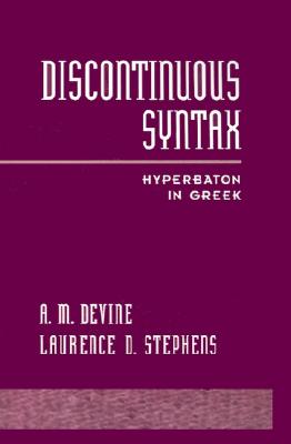 Discontinuous Syntax; Hyperbaton in Greek