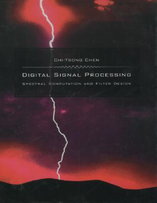 Digital Signal Processing: Spectral Computation and Filter Design (The AOxford Series in Electrical and Computer Engineering)