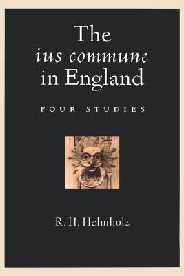 The ius commune in England: Four Studies