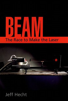 Beam: The Race to Make the Laser