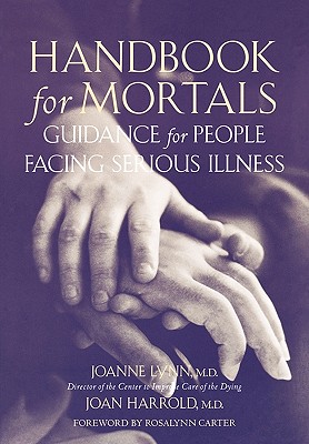Image for Handbook for Mortals: Guidance for People Facing Serious Illness