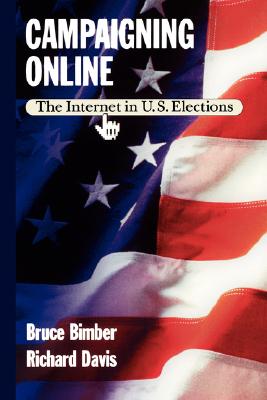 Image for Campaigning Online: The Internet in U.S. Elections