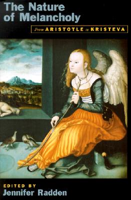 Nature of Melancholy: From Aristotle to Kristeva