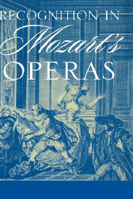 Recognition in Mozart's Operas [Hardcover] Waldoff, Jessica