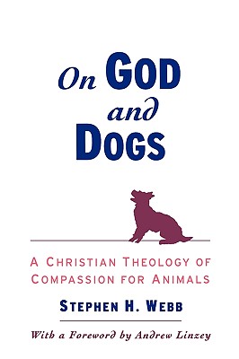 On God and Dogs: A Christian Theology of Compassion for Animals