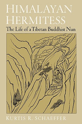 Himalayan Hermitess: The Life of a Tibetan Buddhist Nun