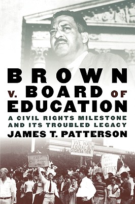 Image for Brown v. Board of Education: A Civil Rights Milestone and Its Troubled Legacy (Pivotal Moments in American History)
