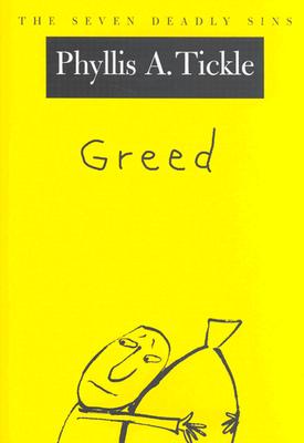 Greed: The Seven Deadly Sins (New York Public Library Lectures in Humanities)