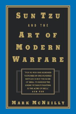 Sun Tzu and the Art of Modern Warfare.