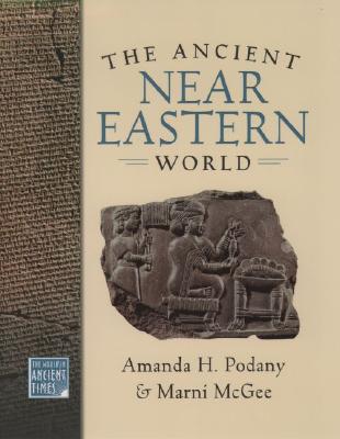 The Ancient Near Eastern World (The AWorld in Ancient Times)