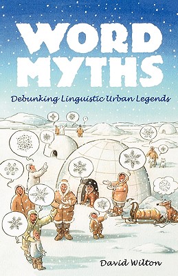 Word Myths: Debunking Linguistic Urban Legends