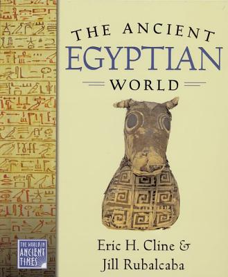 The Ancient Egyptian World (The AWorld in Ancient Times)