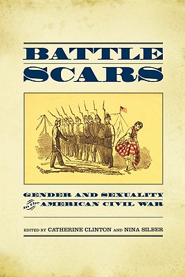 Image for Battle Scars: Gender and Sexuality in the American Civil War