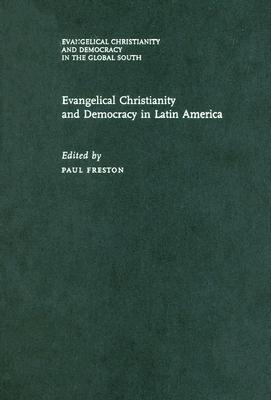 Evangelical Christianity And Democracy in Latin America