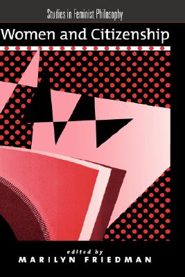 Women and Citizenship (Studies in Feminist Philosophy)
