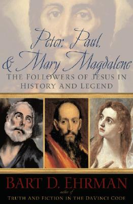 Peter, Paul, and Mary Magdalene: The Followers of Jesus in History and Legend Image for Peter, Paul, and Mary Magdalene: The Followers of Jesus in History and Legend