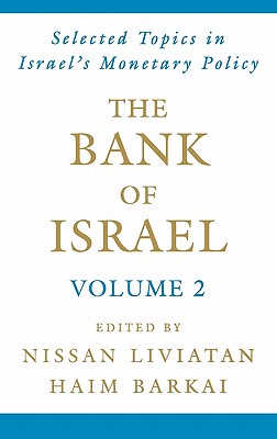 The Bank of Israel: Volume 2: Selected Topics in Israel's Monetary Policy