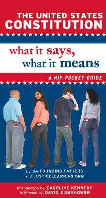 Image for The United States Constitution: What It Says, What It Means: A Hip Pocket Guide