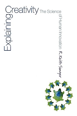 Explaining Creativity: The Science of Human Innovation