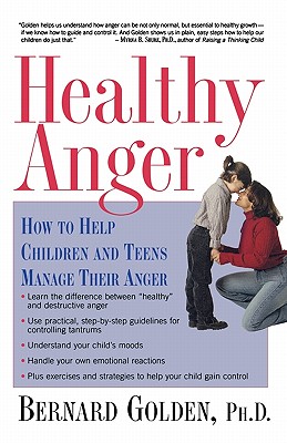 Image for Healthy Anger: How to Help Children and Teens Manage Their Anger Healthy Anger: How to Help Children and Teens Manage Their Anger