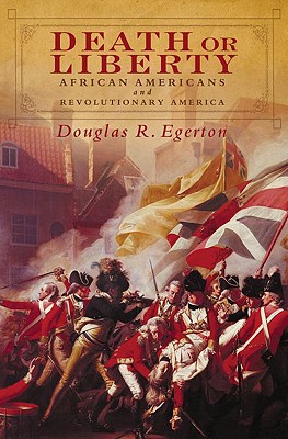Image for Death or Liberty: African Americans and Revolutionary America