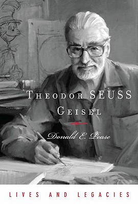 Theodor Geisel: A Portrait of the Man Who Became Dr. Seuss (Lives and Legacies Series)