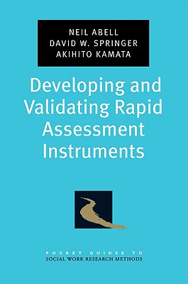 Developing and Validating Rapid Assessment Instruments (Pocket Guide to Social Work Research Methods)