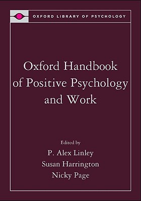 Oxford Handbook of Positive Psychology and Work (Oxford Library of Psychology)