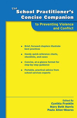 The School Practitioner's Concise Companion to Preventing Violence and Conflict (School Practitioner's Concise Companions)
