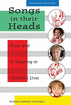 Songs in Their Heads: Music and its Meaning in Children's Lives, Second Edition