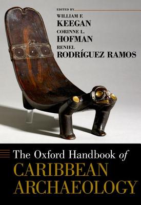 The Oxford Handbook of Caribbean Archaeology Illustrated Edition