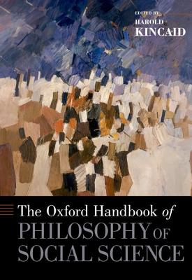 Image for The Oxford Handbook of Philosophy of Social Science (Oxford Handbooks)