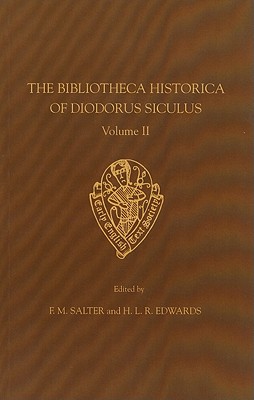Image for The Bibliotheca Historica of Diodorus Siculus II translated by John Skelton vol II introduction notes and glossary (Early English Text Society Original Series) [Hardcover] Salter, F M and Edwards, H L R