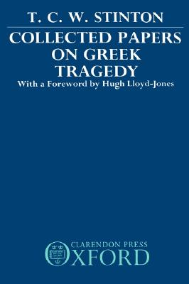 COLLECTED PAPERS ON GREEK TRAGEDY