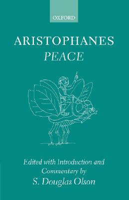 ARISTOPHANES: PEACE Edited with Introduction and Commentary