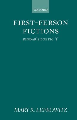 FIRST-PERSON FICTIONS Pindar's Poetic 'I'