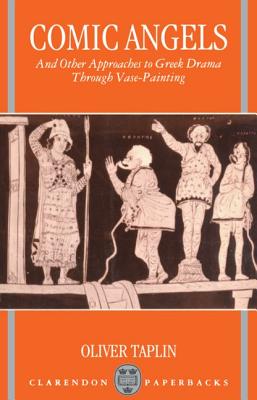 COMIC ANGELS And Other Approaches to Greek Drama through Vase-Paintings
