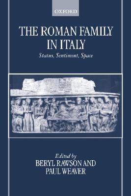 THE ROMAN FAMILY IN ITALY Status, Sentiment, Space