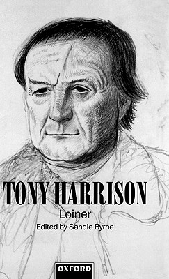 Tony Harrison: Loiner