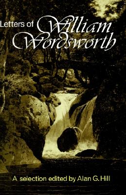 Letters of William Wordsworth: A New Selection