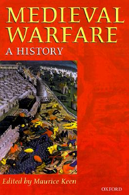 Medieval Warfare: A History