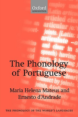 Image for The Phonology of Portuguese (The Phonology of the World's Languages)