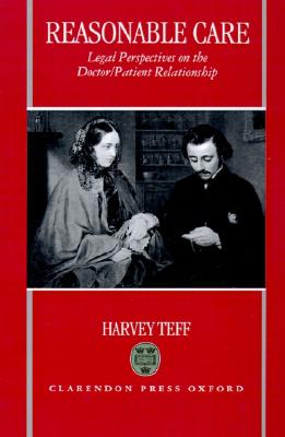 Reasonable Care: Legal Perspectives on the Doctor-Patient Relationship