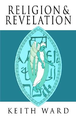 Image for Religion and Revelation : A Theology of Revelation in the World's Religions