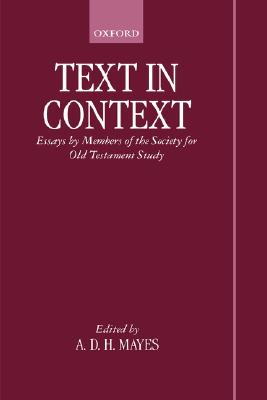 Text in Context: Essays by Members of the Society for Old Testament Study