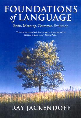Foundations of Language: Brain, Meaning, Grammar, Evolution
