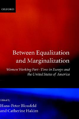 Between Equalization and Marginalization: Women Working Part-Time in Europe and the United States of America