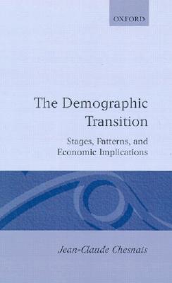 The Demographic Transition: Stages, Patterns, and Economic Implications